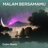 Calm Music - malam bersamamu