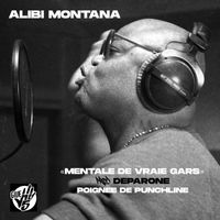 Alibi Montana - Mentale de vrai gars