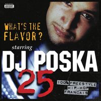 Dj Poska - What's The Flavor ? N°25 Collector (Collector Bonus Track)