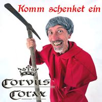 Corvus Corax - Komm schenket ein