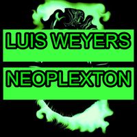 Luis Weyers - Neoplexton