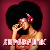 Extreme Music - Superfunk (Explicit)