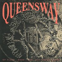 Queensway - Of Flesh, Bone, And… Baltimore Blood