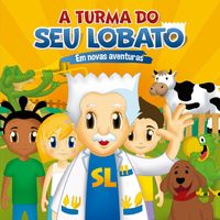 A Turma do Seu Lobato - A Turma do Seu Lobato, Vol. 3 (Em Novas Aventuras)