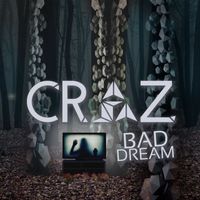 Craz - Bad Dream