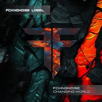FckngNoise - Changing World