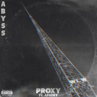 Abyss - Proxy (feat. Apathy & DJ TMB) (Explicit)