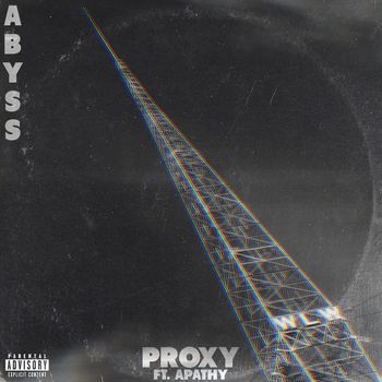 Abyss - Proxy (feat. Apathy & DJ TMB) (Explicit)