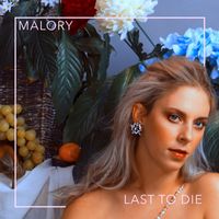 Malory - Last to Die