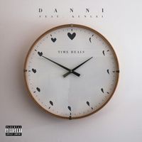 Danni - Time Heals (feat. Kunlei) (Explicit)