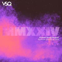 Vitamin String Quartet - VSQ Performs the Hits of 2024