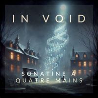 In Void - Sonatine à Quatre Mains