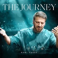 Sami Yusuf - The Journey (L’Amour: When Paths Meet)