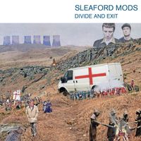 Sleaford Mods - Divide and Exit (10th Anniversary Edition [Explicit])