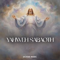 Ucious Music - Yahweh Sabaoth (Prayer Instrumental)