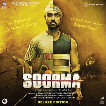 Shankar Ehsaan Loy - Soorma (Original Motion Picture Soundtrack [Deluxe Edition])