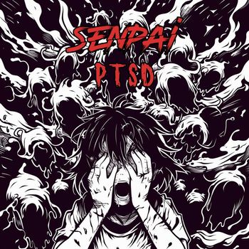 Senpai - PTSD