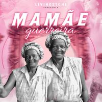 Livingstone - Mamãe_Guerreira