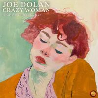 Joe Dolan - Crazy Woman (Remastered 2024)