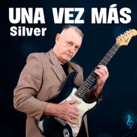 Silver - Una vez más