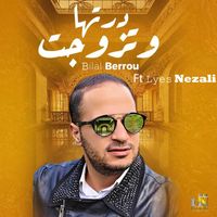bilal Berrou - Daretha W Tzawjet