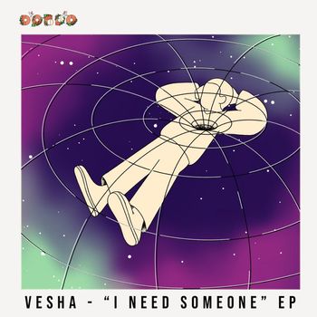 Vesha - I Need Someone EP