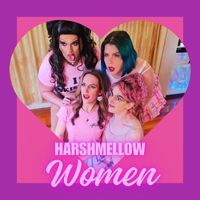 Harshmellow - Women (Explicit)