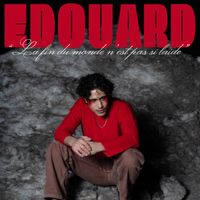Edouard - La fin du monde n'est pas si laide