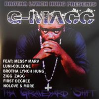 G-Macc - Brotha Lynch Hung presents "Tha Graveyard Shift" (Explicit)