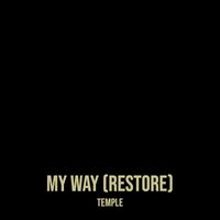 Temple - My Way (Restore)