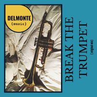 Delmonte - Break The Trumpet