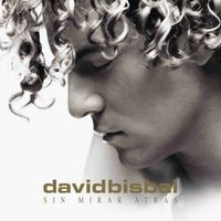David Bisbal - Sin Mirar Atrás (Edición 15º Aniversario) (Remastered 2024)