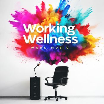 Work Music - Working Wellness