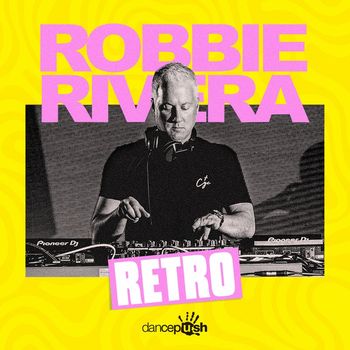 Robbie Rivera - Retro