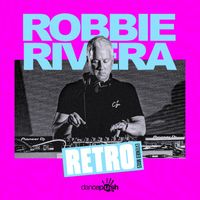 Robbie Rivera - Retro (Extended Mixes)