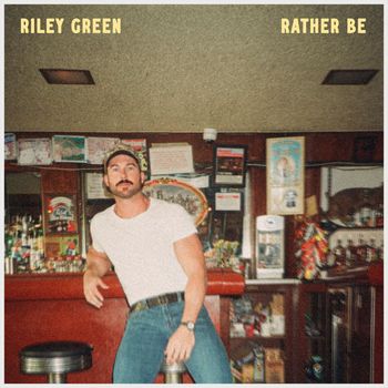 Riley Green - Rather Be