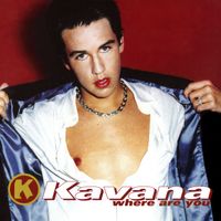 Kavana - Where Are You
