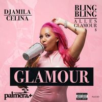 Djamila Celina - Glamour (Explicit)