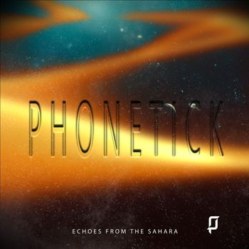 Phonetick - Echos From The Sahara