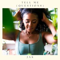 Jas - Tell Me (Questions)