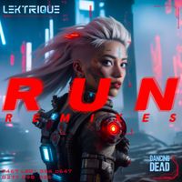 LeKtriQue - RUN Remixes