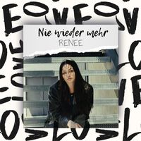 Renee - Nie wieder mehr