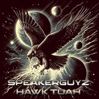 Speakerguyz - Hawk Tuah (Explicit)