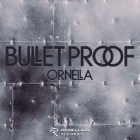 Ornella (PT) - Bullet Proof