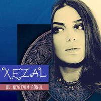 Xezal - Ah Neyleyim Gönül