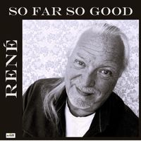 René - So Far So Good