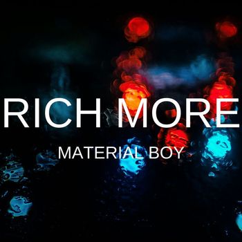 RICH MORE - Material Boy