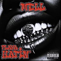 MELL - PLAYA HATIN (Explicit)