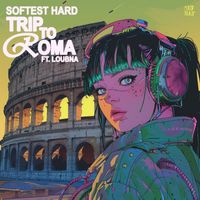 Softest Hard featuring Loubna - Trip To Roma
