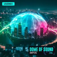 Amperz - The Dome Of Sound